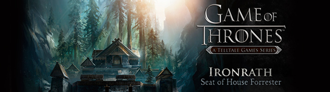 В Game of Thrones: A Telltale Games Series нам предложат спасти дом Форрестеров
