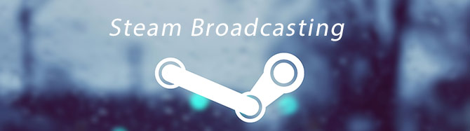 Valve запустила сервис Steam Broadcasting - аналог Twitch