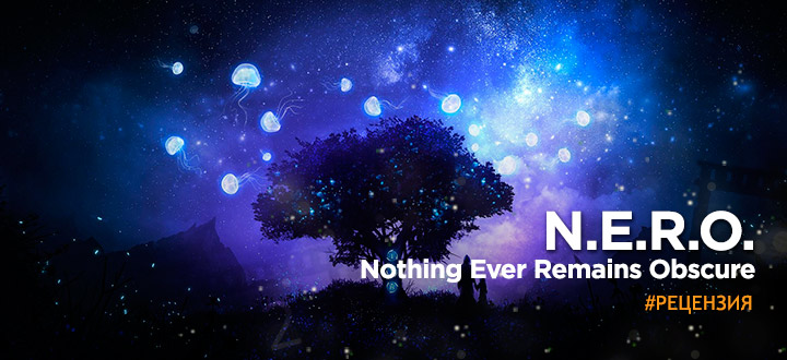 Рецензия на трогательную N.E.R.O.: Nothing Ever Remains Obscure