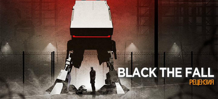 Обзор Black The Fall – Побег от коммунизма: инструкция по применению