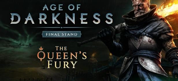 Первое обновление «Гнев королевы» для Age of Darkness: Final Stand - выходит уже сегодня