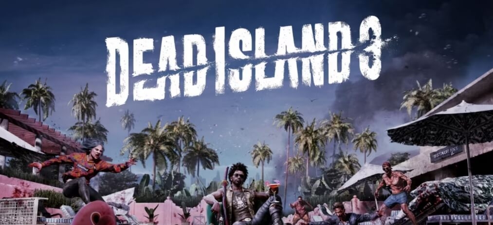 Будет ли Dead Island 3? Всё, что известно о продолжении