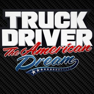 Truck Driver: The American Dream