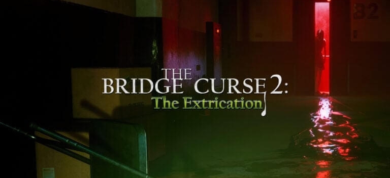 Хоррор The Bridge Curse 2: The Extrication выйдет в 2024 году на консолях и PC
