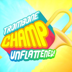 Trombone Champ: Unflattened